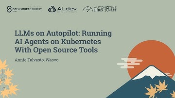 LLMs on Autopilot: Running AI Agents on Kubernetes With Open Source Tools - Annie Talvasto, Waovo