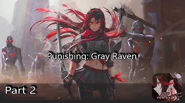 Punishing: Gray Raven | Android & iOS Game | Walkthrough Gameplay Part 2| Anime Style Game