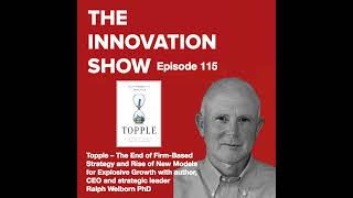 EP 115: The End of the Firm-Based Strategy and Rise of New Models for Explosive Growth with Ralph...