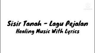 Sisir Tanah - Lagu Pejalan With Lyrics
