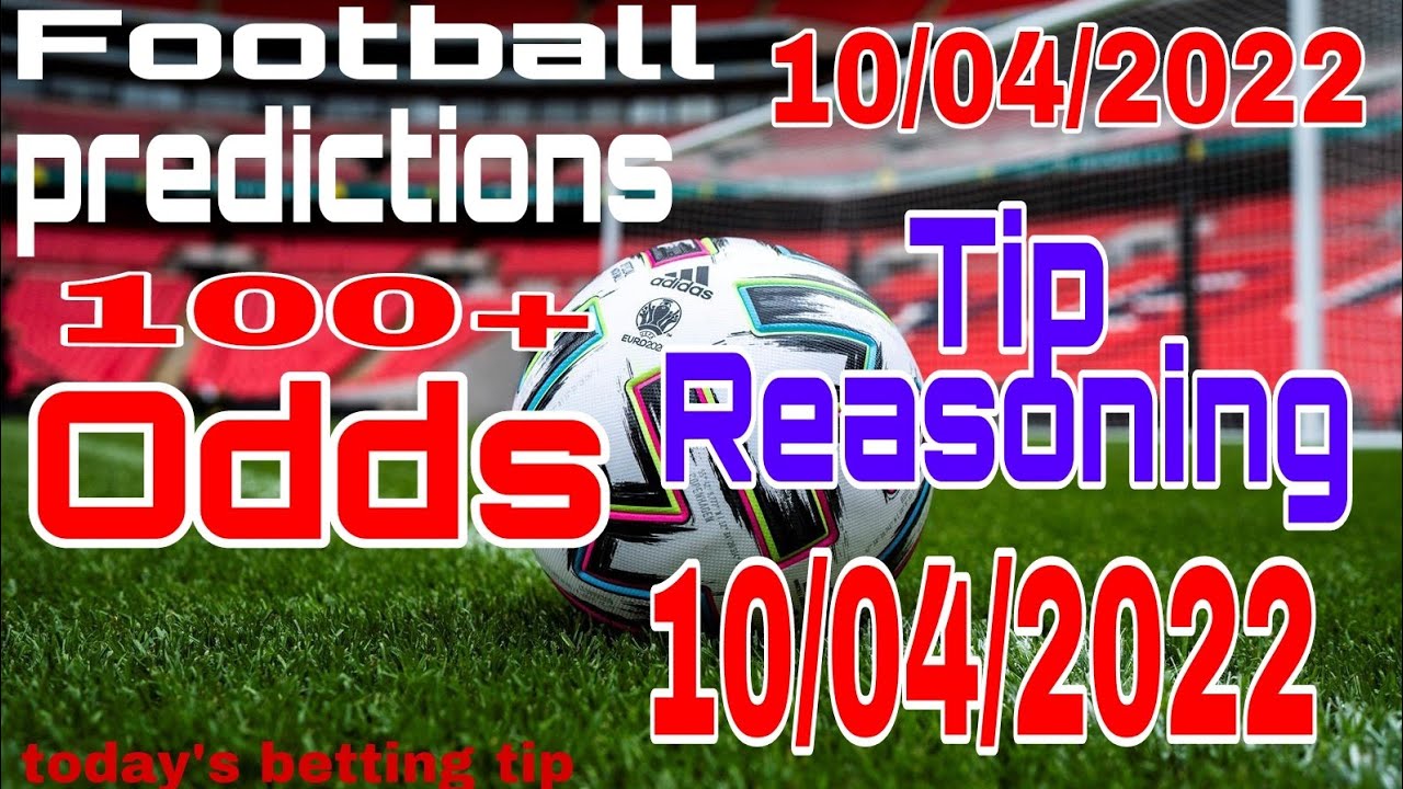 FOOTBALL PREDICTIONS TODAY 10/04/2022|TODAYS BETTING TIPS#betting  #footballpredictionstoday #betslip - YouTube