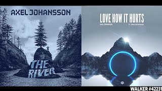 The River ✘ Love How It Hurts Mashup - Axel Johansson Walker The Megumin VII Remix