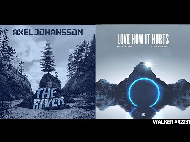 The River ✘ Love How It Hurts [Mashup] - Axel Johansson (Walker The Megumin VII Remix) class=
