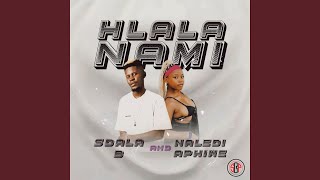 Hlala Nami Sdala B Production feat Naledi Aphiwe Thwasa