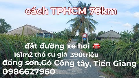Ms308.đất đường xe hơi 🚘.161m2 thổ cư giá 390triệu.Đồng sơn,Gò Công Tây,Tiền Giang.0986627960