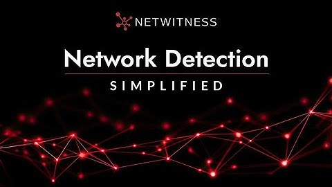 Inside NDR: The NetWitness Approach to Network Detection & Response