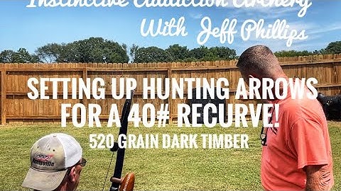 Setting Up Hunting Arrows For A 40# Recurve! 520 Grain Dark Timber Magnus Stinger!