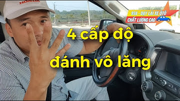 Hướng dẫn đánh vô lăng - 4 cấp độ