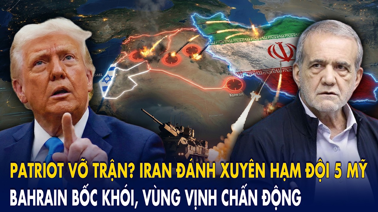 Patriot vỡ trận? Iran đánh xuyên hạm đội 5 Mỹ – Bahrain bốc khói, vùng Vịnh chấn động