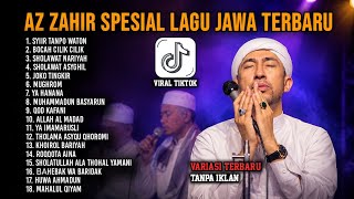 Download lagu AZ ZAHIR TERBARU SPESIAL LAGU JAWA || SHOLAWAT TERBARU 2026 SYIIR TANPI WATON JOKO TINGKIR