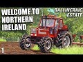 WELCOME TO NORTHERN IRELAND | Ballincraig Estate - Episode 1