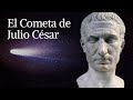 El Cometa de Julio César ☄️