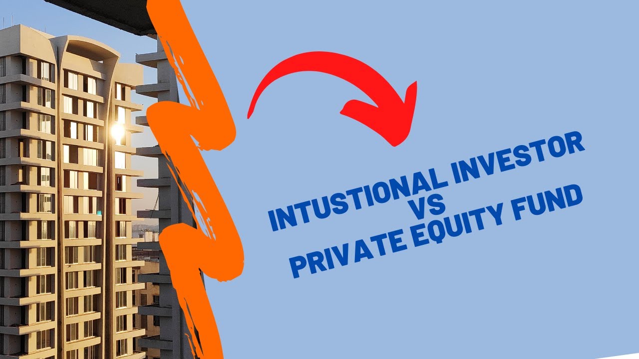Institutional Investor vs Private Equity Firm 