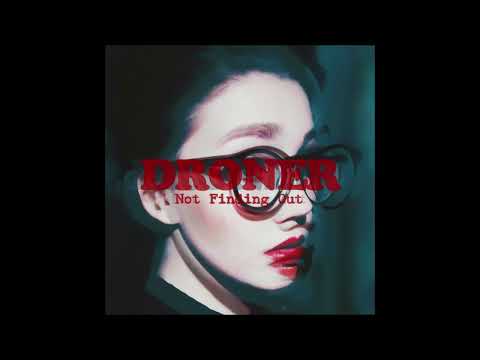 DRONER - Not Finding Out (3-track single)