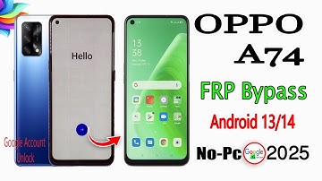 Oppo A74 5G Frp Bypass Android 13/14 Without Pc 2025 |Gmail/Google Account Lock Unlock -100% Working