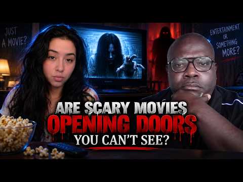 Are Scary Movies Opening Doors You Can’t See