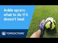 What to do if an ankle sprain isn’t getting any better