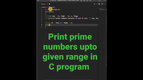 Print prime numbers upto given range in C program || Display Prime Numbers Between Intervals in C