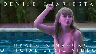 DENISE CHARIESTA - TUKANG NIMBRUNG (OFFICIAL LYRIC VIDEO)