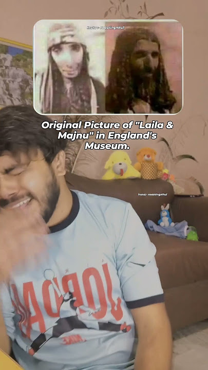 Laila Majnu original picture😂😂 #love