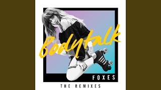 Body Talk (Bakermat Remix) - Foxes