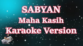 Sabyan - Maha Kasih (Karaoke Lirik) | Lagu Terbaru