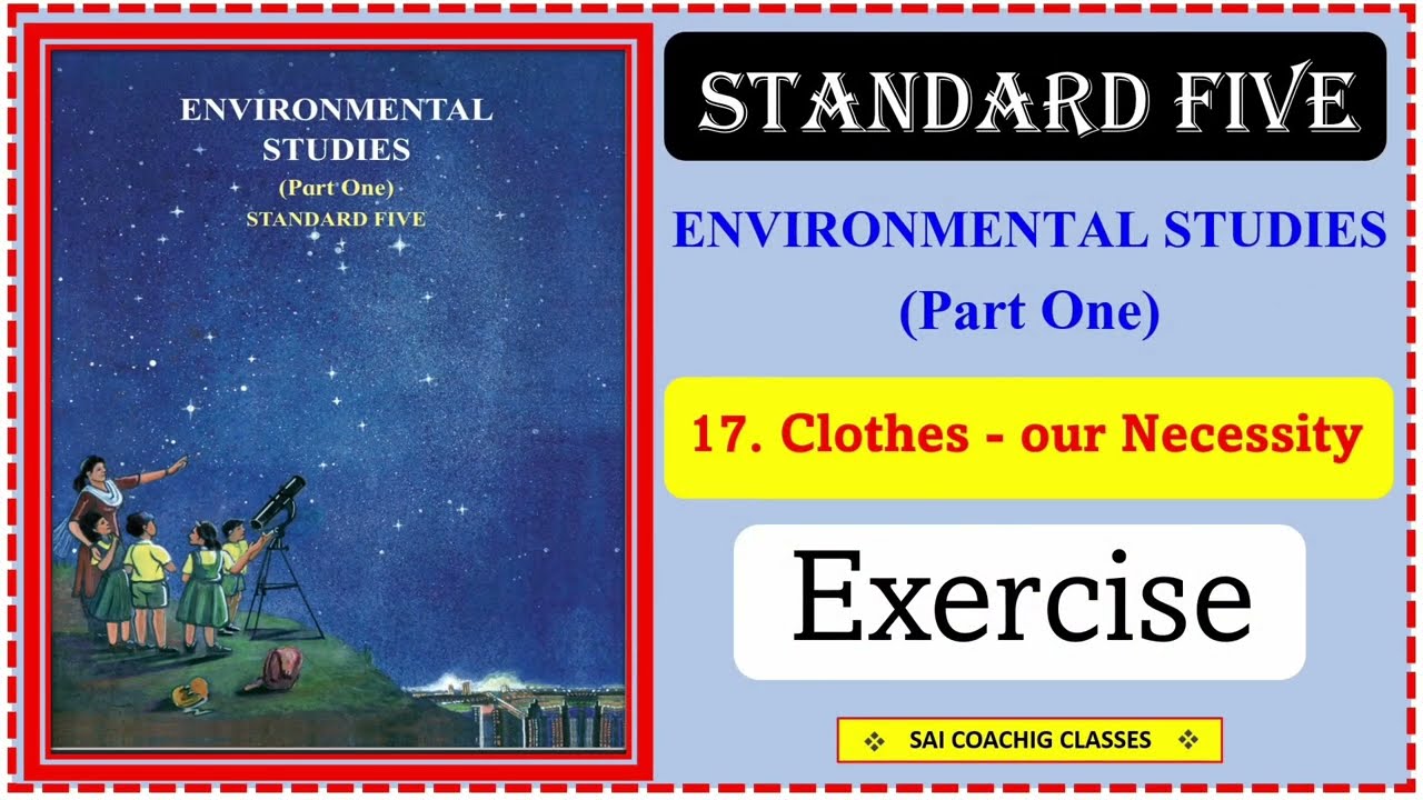 Chapter 17 clothes our necessity questions answers 5th class EVS 1  clothes our necessity exercise