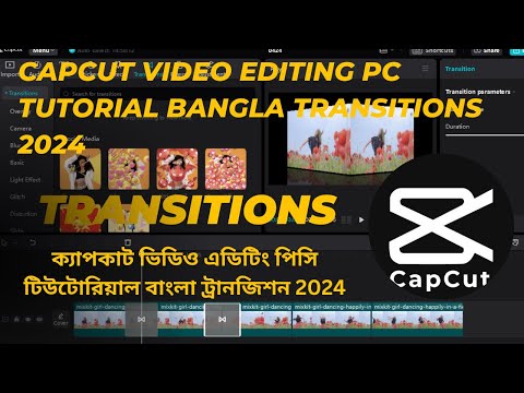 capcut video editing pc tutorial bangla transitions 2024