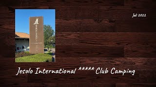 Jesolo International ***** Club Camping - Platzvorstellung