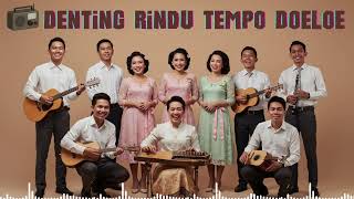 Download Lagu Tembang Djadoel Noeansa 1945 -1955 |Kenangan Indah \u0026 Nostalgia Tempo Dulu MP3