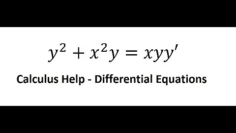 Calculus Help: Separable Differential Equations: y^2+x^2 y=xyy' - Techniques