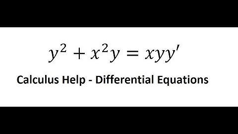 Calculus Help: Separable Differential Equations: y^2+x^2 y=xyy
