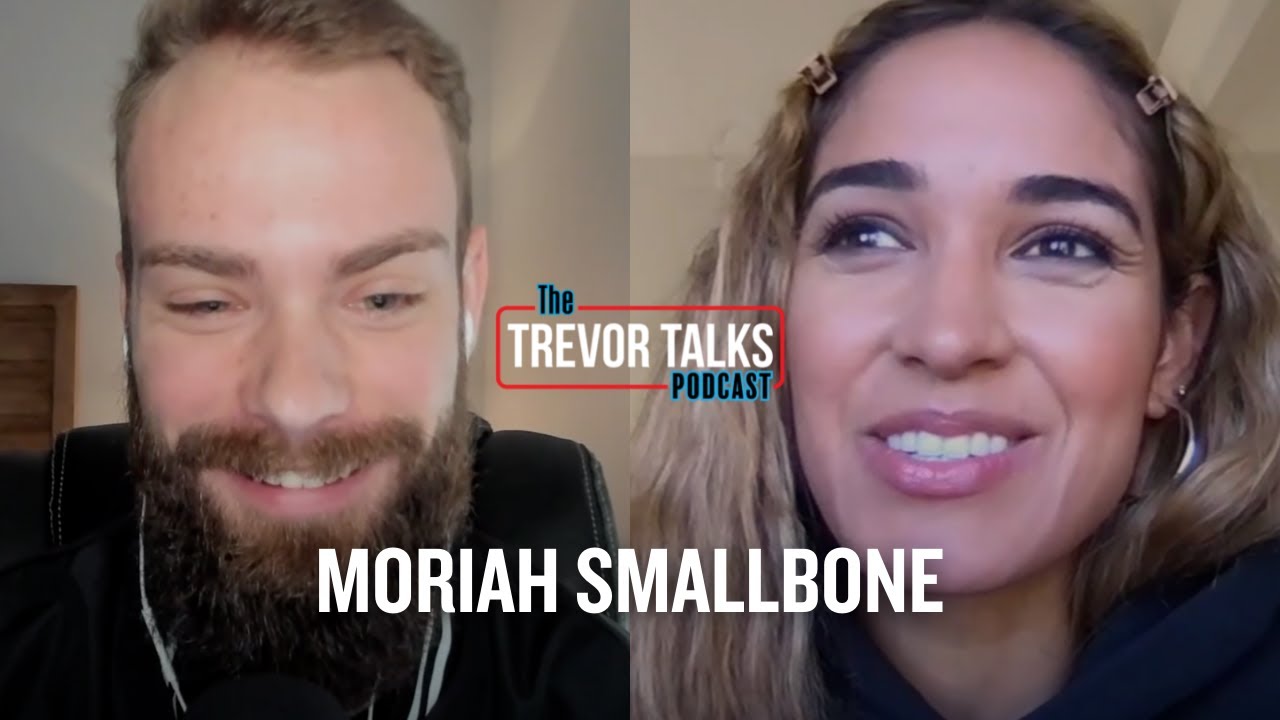 Moriah Smallbone || Trevor Talks Podcast with Trevor Tyson