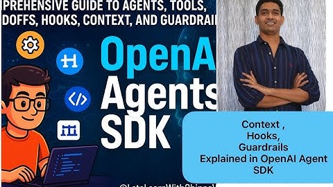 Comprehensive Guide to Agents, Tools, Handoffs, Hooks, Context and Guardrails in OpenAI Agent SDK