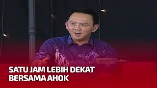 [FULL] Satu Jam Lebih Dekat Bersama Ahok | tvOne