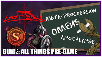 001: Meta-Guide - Omens, Apocs & Progression in (The Last Spell)