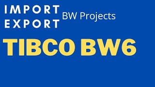 Import and Export TIBCO BusinessWorks 6 projects