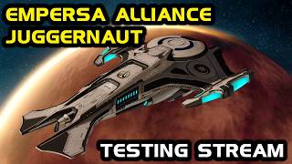 [Stream] Empersa Alliance Juggernaut Testing screenshot 5