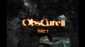 Obscure 2 (Part 7) Tree Of Life