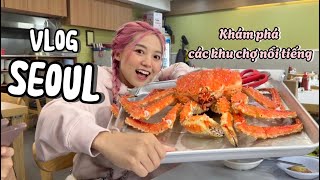 Pít chén sạch Cua hoàng đế, đi khắp các chợ ở Seoul | Vlog Hàn (P2)