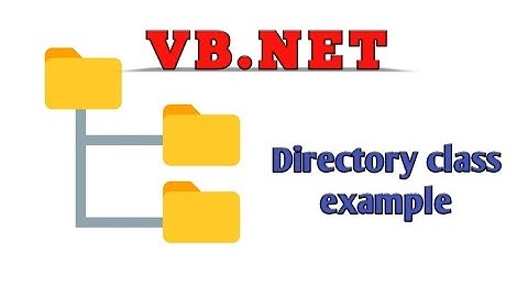 Directory class example in vb.net| Methods of directory class