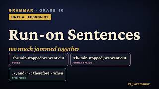 Grammar Grade 10 | Unit 4, Lesson 32 — Run-on Sentences