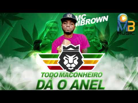 TODO MACONHEIRO DÁ O ANEL