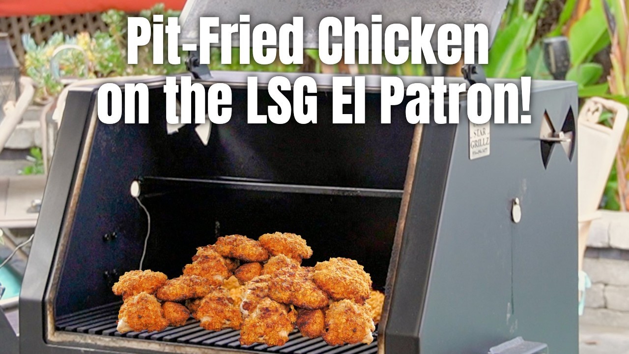 El Patron Pit-Fried Chicken | Healthy "Fried Chicken" On The Grill! | Lone Star Grillz