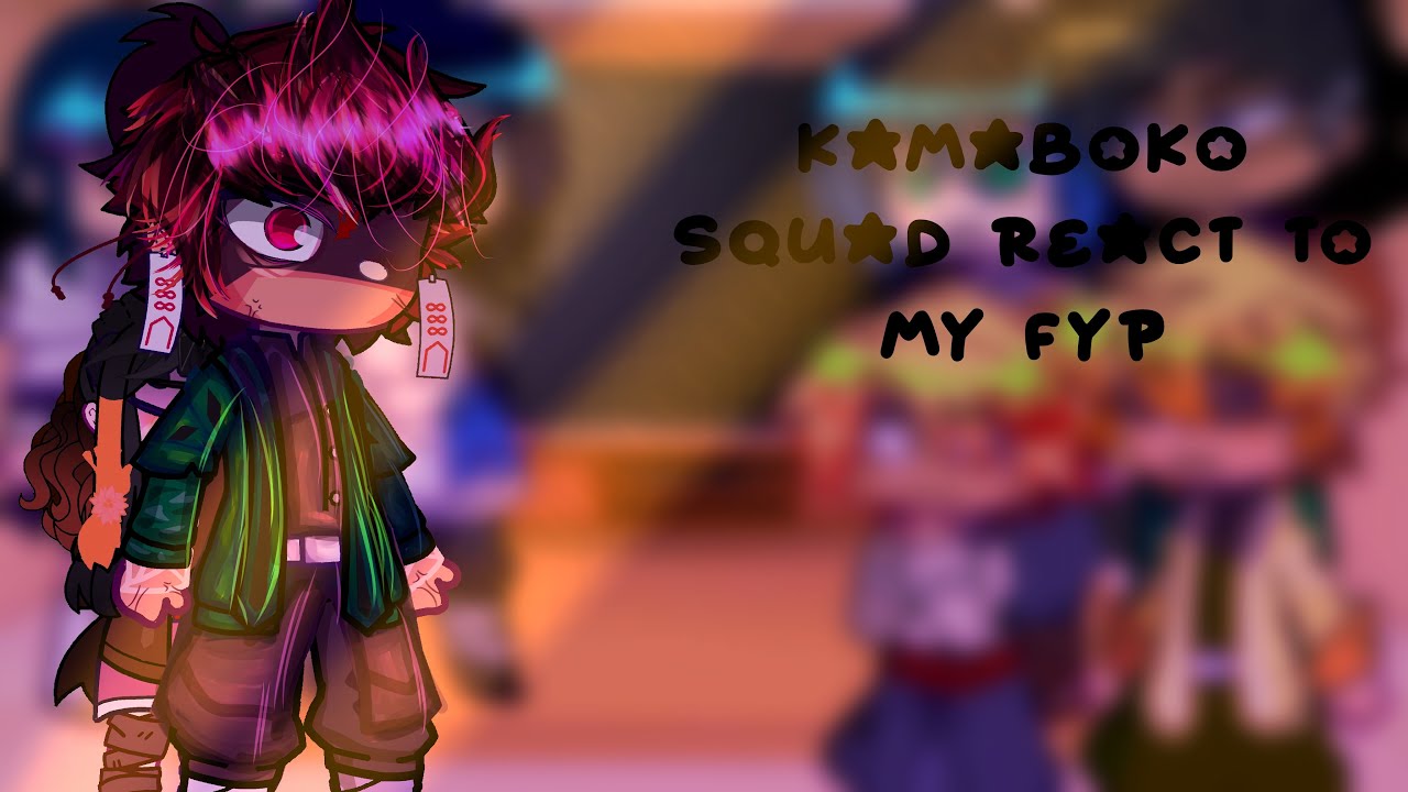 Kamaboko Squad react to my fyp // Ds/ kny // credits in the video