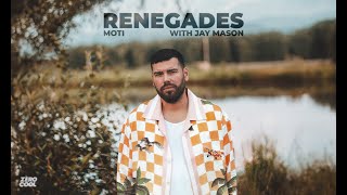 Смотреть клип Moti - Renegades (With Jay Mason)