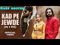 Kad Pe Jewde (BASS BOOSTED) | Haryanvi Bass 🔊 | Car Speaker / Headphone Lovers Must Try!