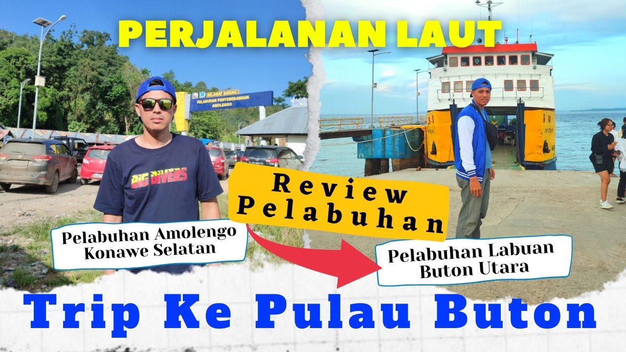 Buton Labuan Review Pelabuhan Amolengo Konawe Selatan & Pelabuhan Labuan Buton Utara ...