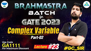 Complex Variable Part-02 | Lecture#23 | BRAHMASTRA BATCH | Engg. Maths By #gc_sir #gate_2023_24