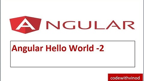 Angular Hello World- #2
